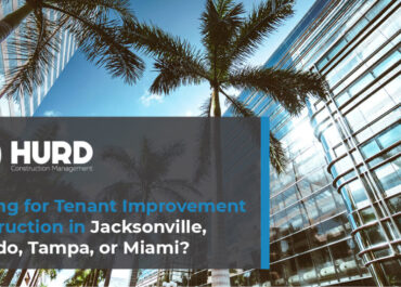 Tenant Improvement Construction in Jacksonville, Orlando, Tampa, or Miami
